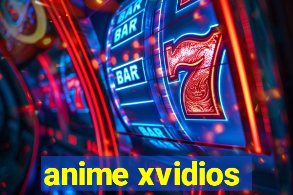 anime xvidios